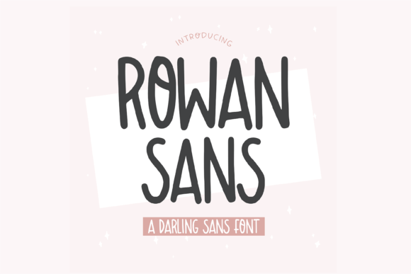 Rowan Sans: A Simple and Cute Handwritten Font for Real Branding